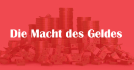 Die Macht des Geldes